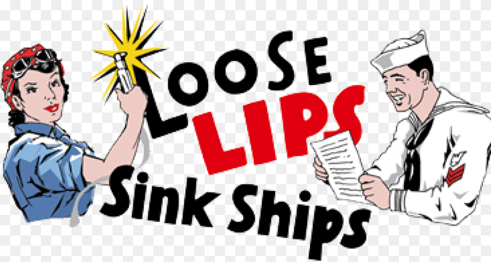 Loose Lips Sink Ships Loose Lips Sink Ships World War, Adult, Person, People, Man Png