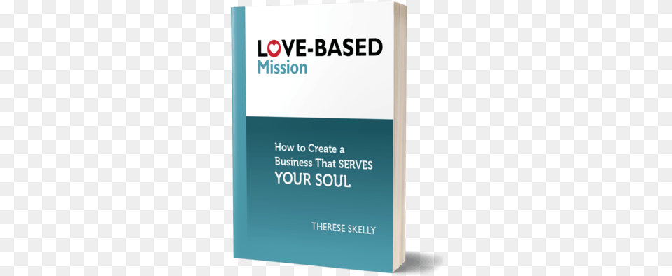 Love Based Mission A Book By Therese Skelly Book Cover, Advertisement, Poster, Publication Free Transparent Png