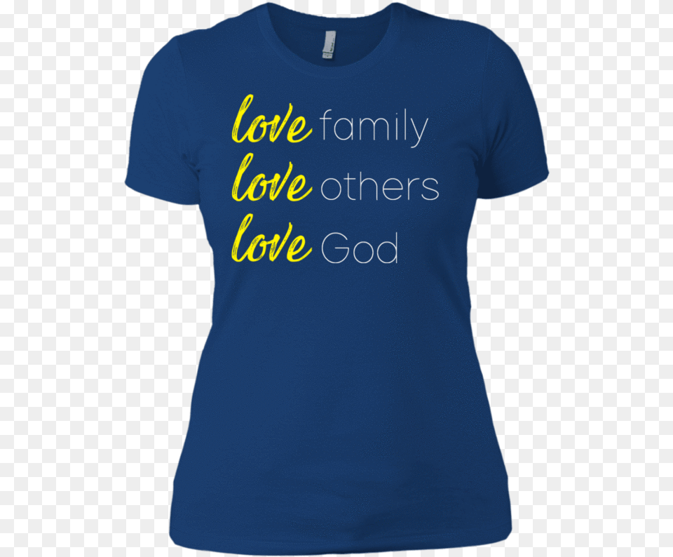 Love Family Love Others Love God Apparel Our Lord Style Active Shirt, Clothing, T-shirt Free Transparent Png