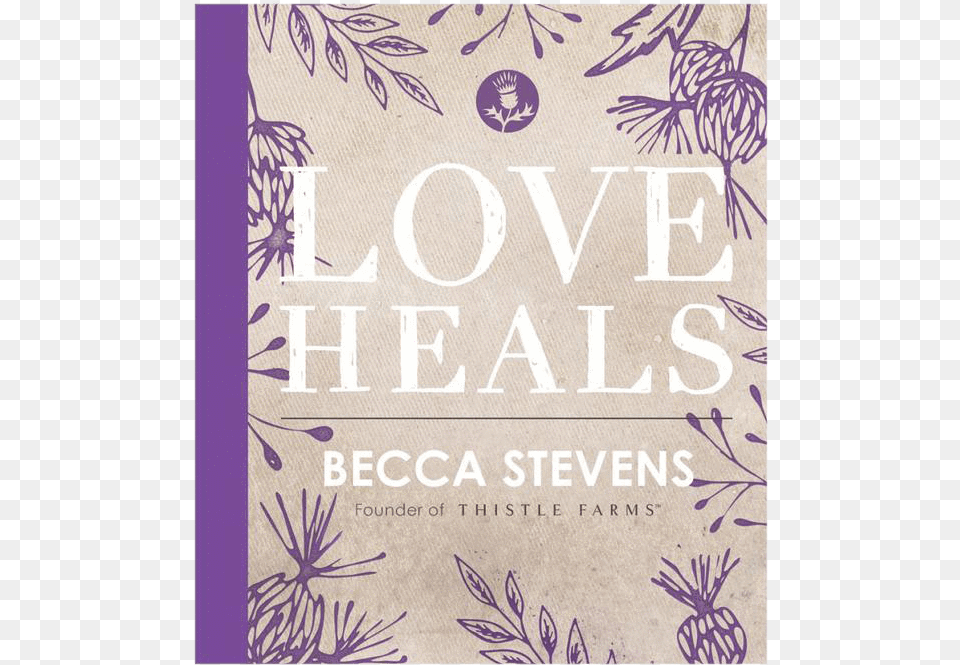 Love Heals Becca Stevens, Book, Publication, Home Decor, Novel Png