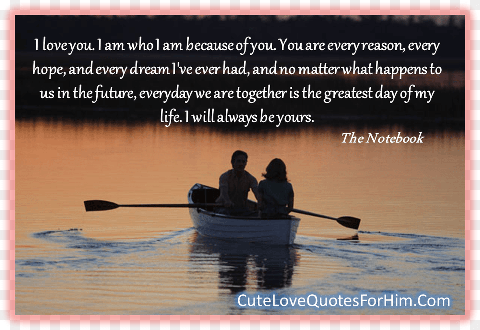 Love Quotes Notebook And Quotes Image Notebook Movie, Person, Vehicle, Transportation, Rowboat Png