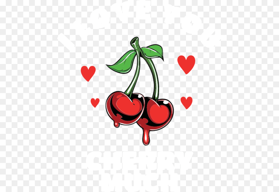 Love You Cherry Much, Food, Fruit, Plant, Produce Free Png