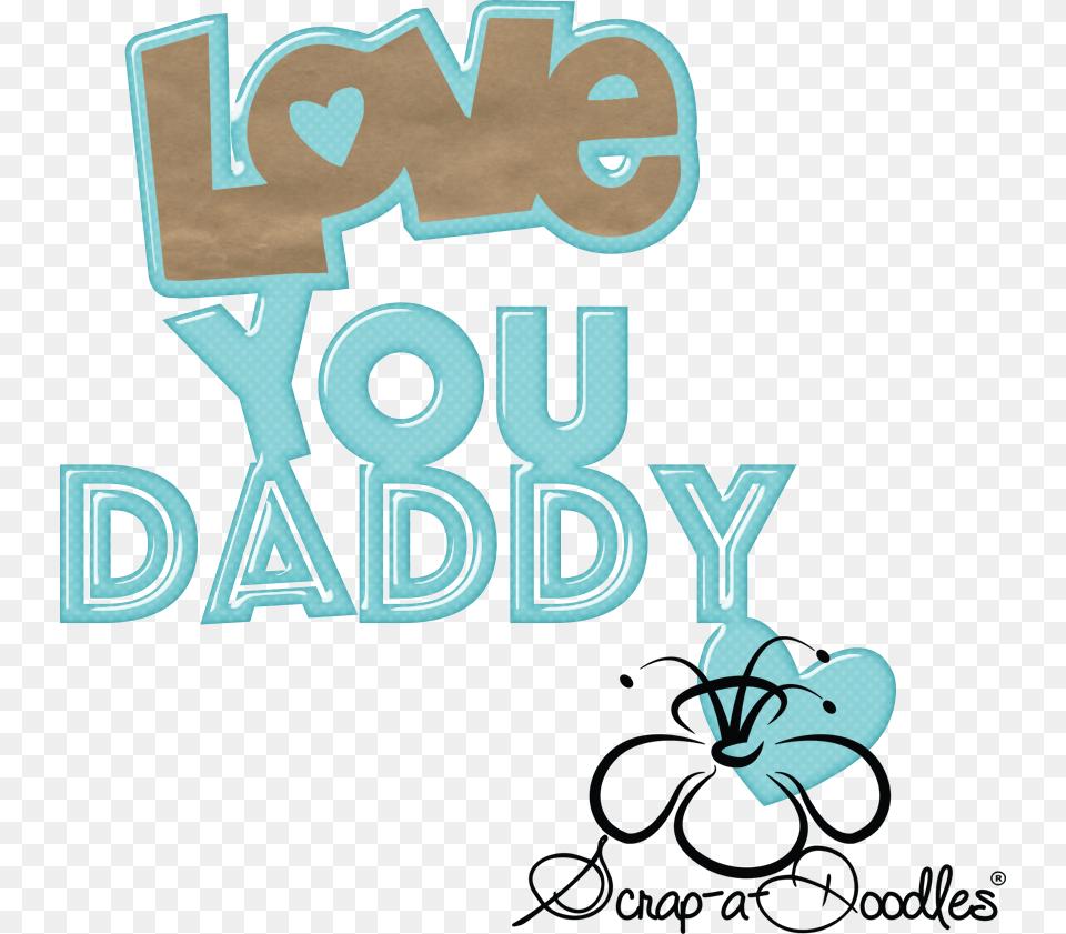 Love You Dad Love You Daddy, Advertisement, Poster Free Png Download