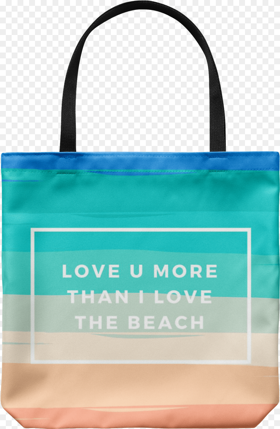 Love You More Than I Love The Beach Tote Bag, Tote Bag, Accessories, Handbag, Shopping Bag Png Image