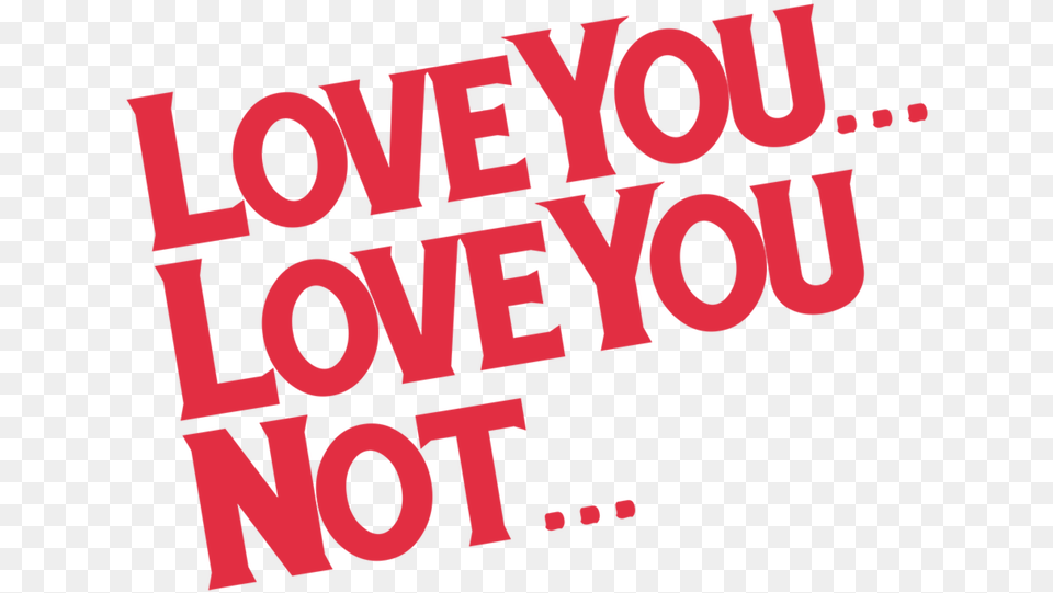 Love You Not Netflix Love You Love You Not, Dynamite, Text, Weapon, Light Png Image