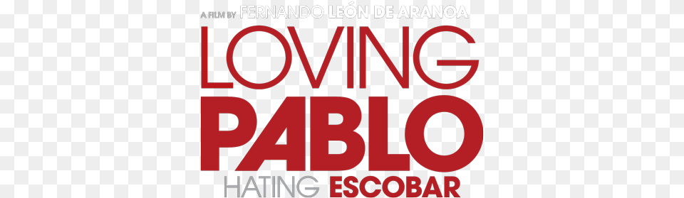 Loving Pablo, Advertisement, Poster, Publication, Book Free Transparent Png