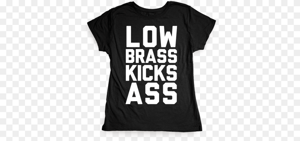 Low Brass Kicks Ass Womens T Shirt Worst Sister, Clothing, T-shirt Free Png Download