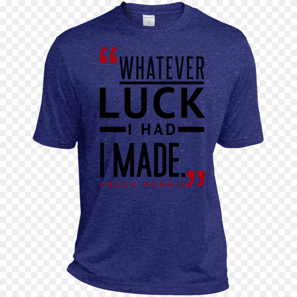 Luck Chuck Norris Quote Moisture Wicking Tee, Clothing, Shirt, T-shirt, Adult Png Image