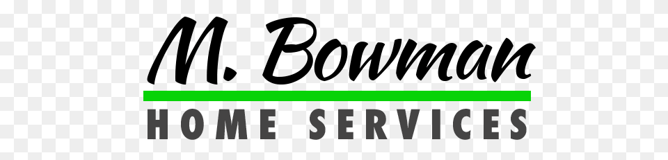 M Bowman Home Services Effort Pa Home Remodeling Exterior, Text, Scoreboard Png