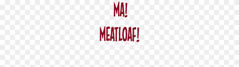 Ma Meatloaf, Lighting, Text, Light, Dynamite Free Png