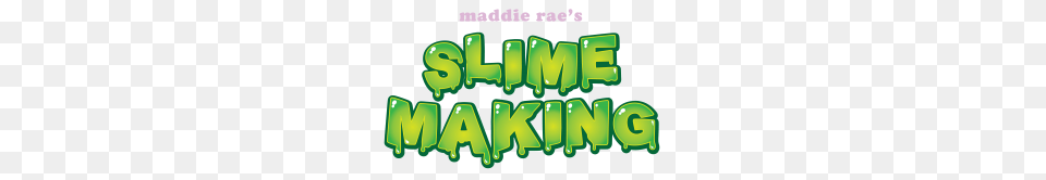 Maddie Raes Slime Tips And Tricks Slime Making, Green, Bulldozer, Machine Free Transparent Png