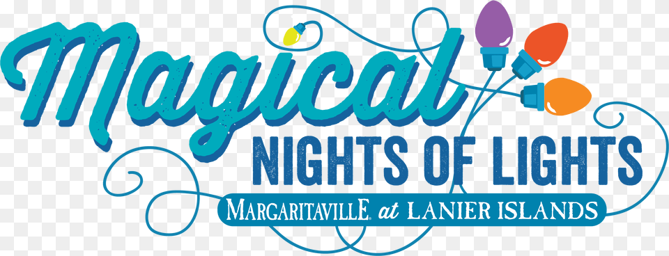 Magical Nights Of Lights Magical Nights Of Lights Margaritaville At Lanier, Text, Dynamite, Weapon, Food Free Transparent Png