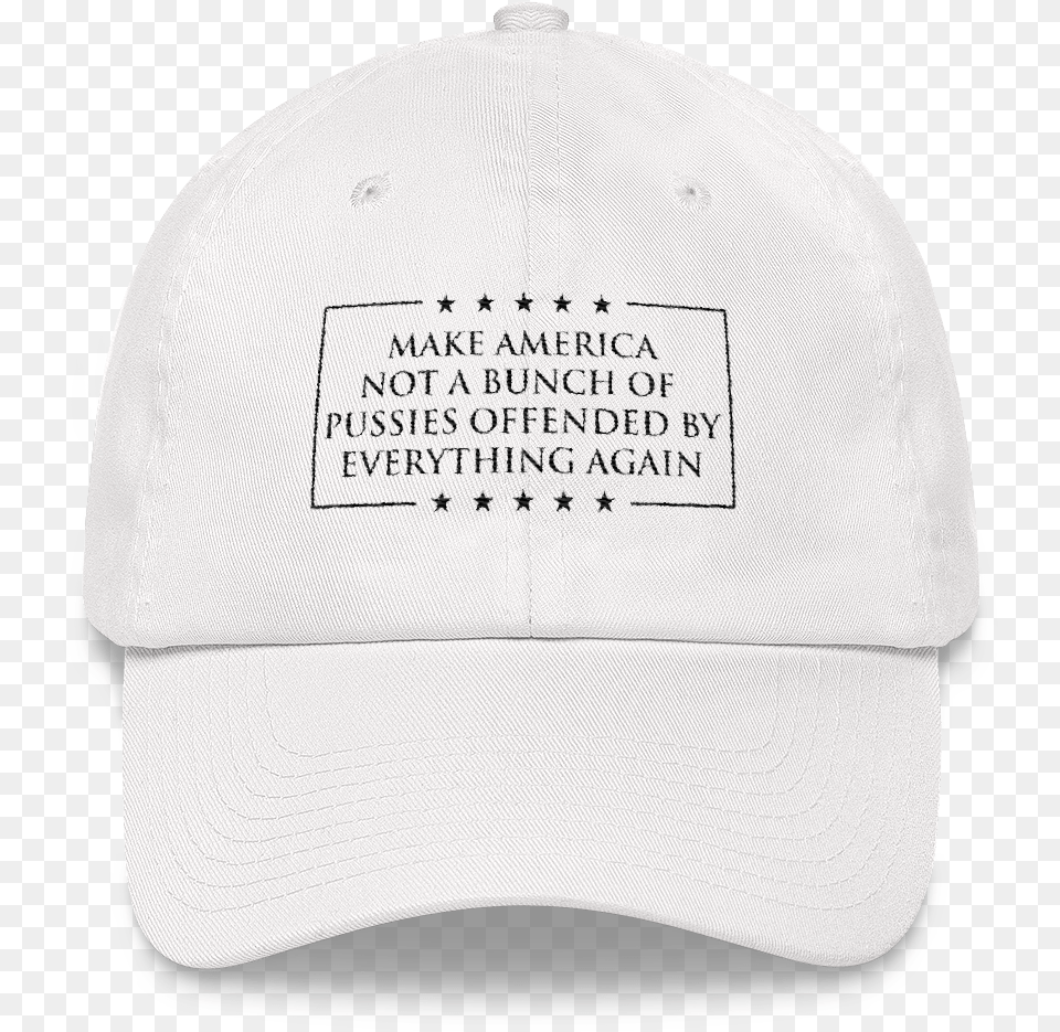 Make America Not A Bunch Of Pussies Offended By Everything Baseball Cap, Baseball Cap, Clothing, Hat, Helmet Free Transparent Png