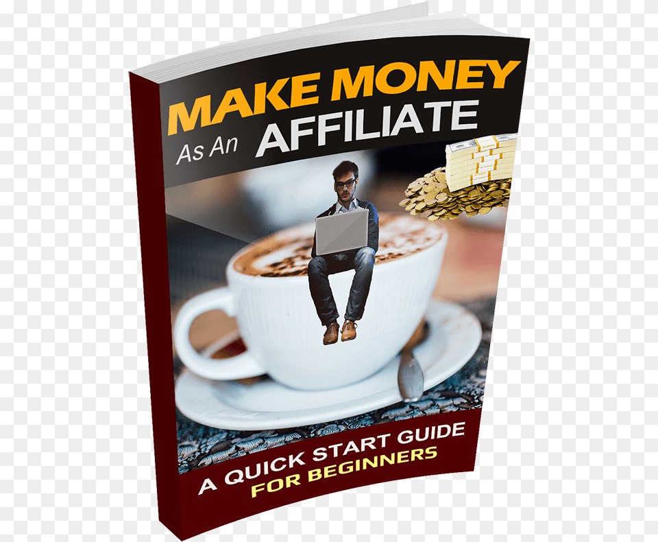 Make Money With Affiliate Marketing Beginners Guide Cup, Poster, Advertisement, Adult, Person Png Image