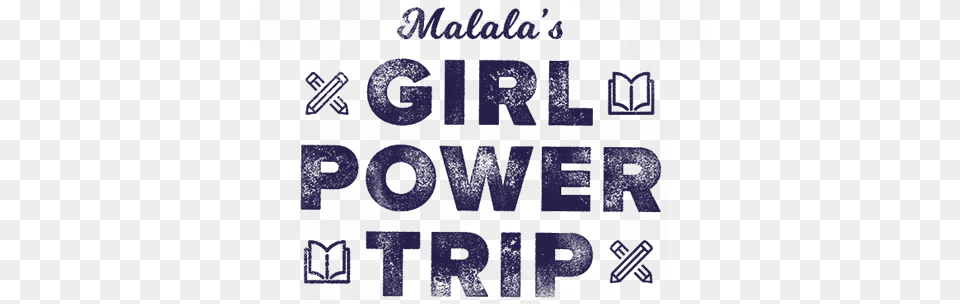 Malala Girl Power Trip, Text, Blackboard Free Png Download
