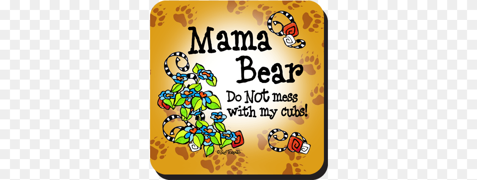 Mama Bear Do Not Mess With My Cubs Coaster Love My Bed By John Prater, Text Free Png