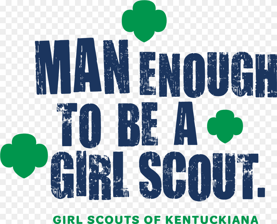 Man Enough To Be A Girl Scout, Text Png