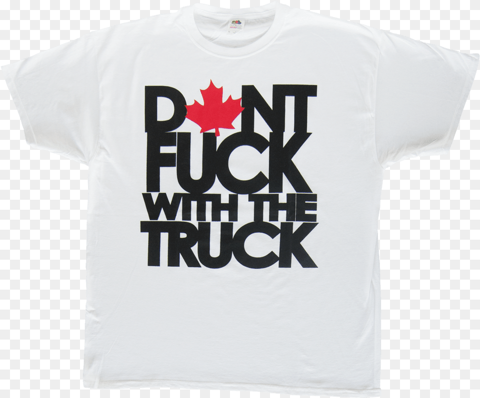 Maple Leaf Don39t Fuck With The Truck T Shirt, Clothing, T-shirt Png