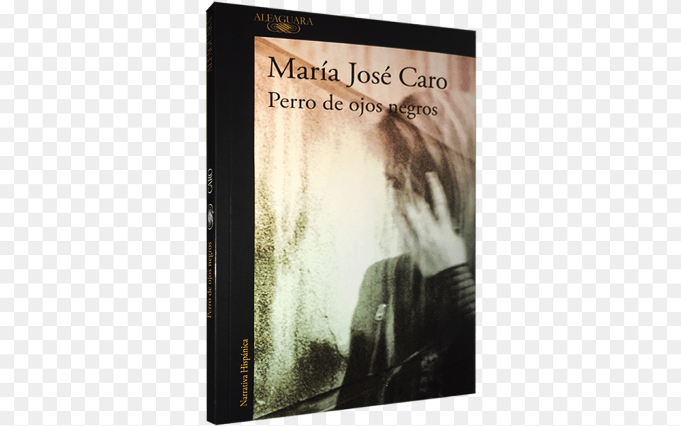 Mara Jos Caro Perro De Ojos Negros Maria Jose Caro, Book, Novel, Publication Png Image