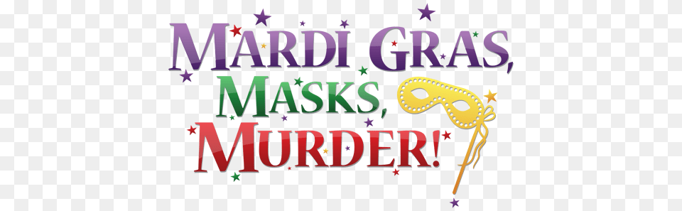Mardi Gras Masks Murder All Domesticated Mystery, Dynamite, Weapon, Crowd, Food Png Image