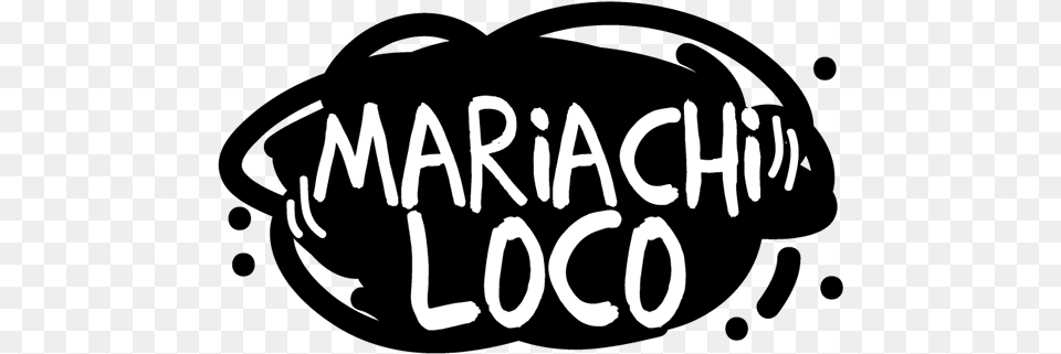 Mariachi Loco Mariachi Loco, Text, Handwriting Png
