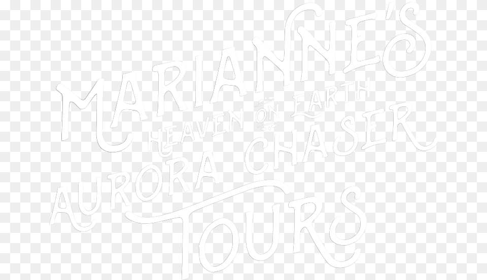 Mariannes Heaven On Earth Aurora Chaser Tours Calligraphy, Text Free Png Download