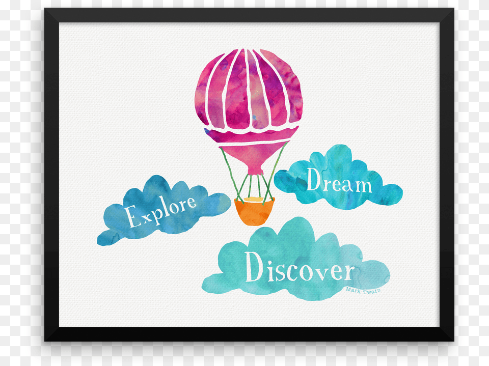 Mark Twain Quote Art Print Hot Air Balloon, Aircraft, Hot Air Balloon, Transportation, Vehicle Free Png