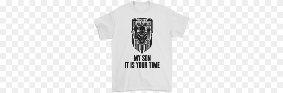 Marvel Black Panther My Son It Is Your Time Shirts Shirt, Clothing, T-shirt Png