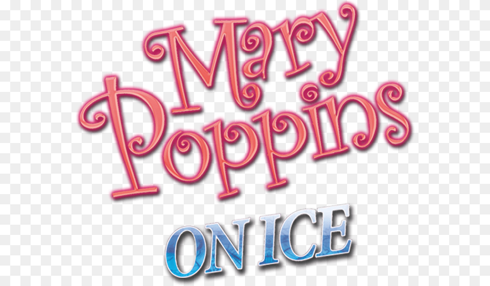 Mary Poppins On Ice Calligraphy, Light, Neon, Text, Birthday Cake Png Image