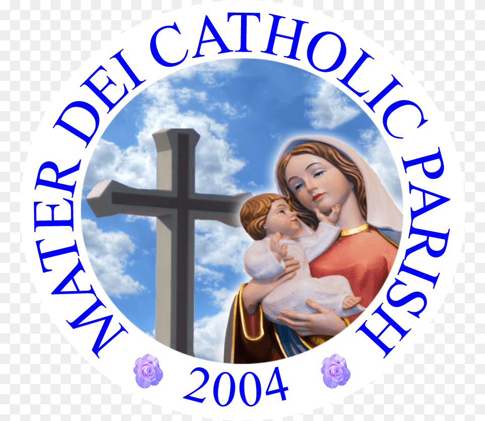 Mater Dei Catholic Parish Welcoming Parish, Cross, Symbol, Baby, Person Free Png