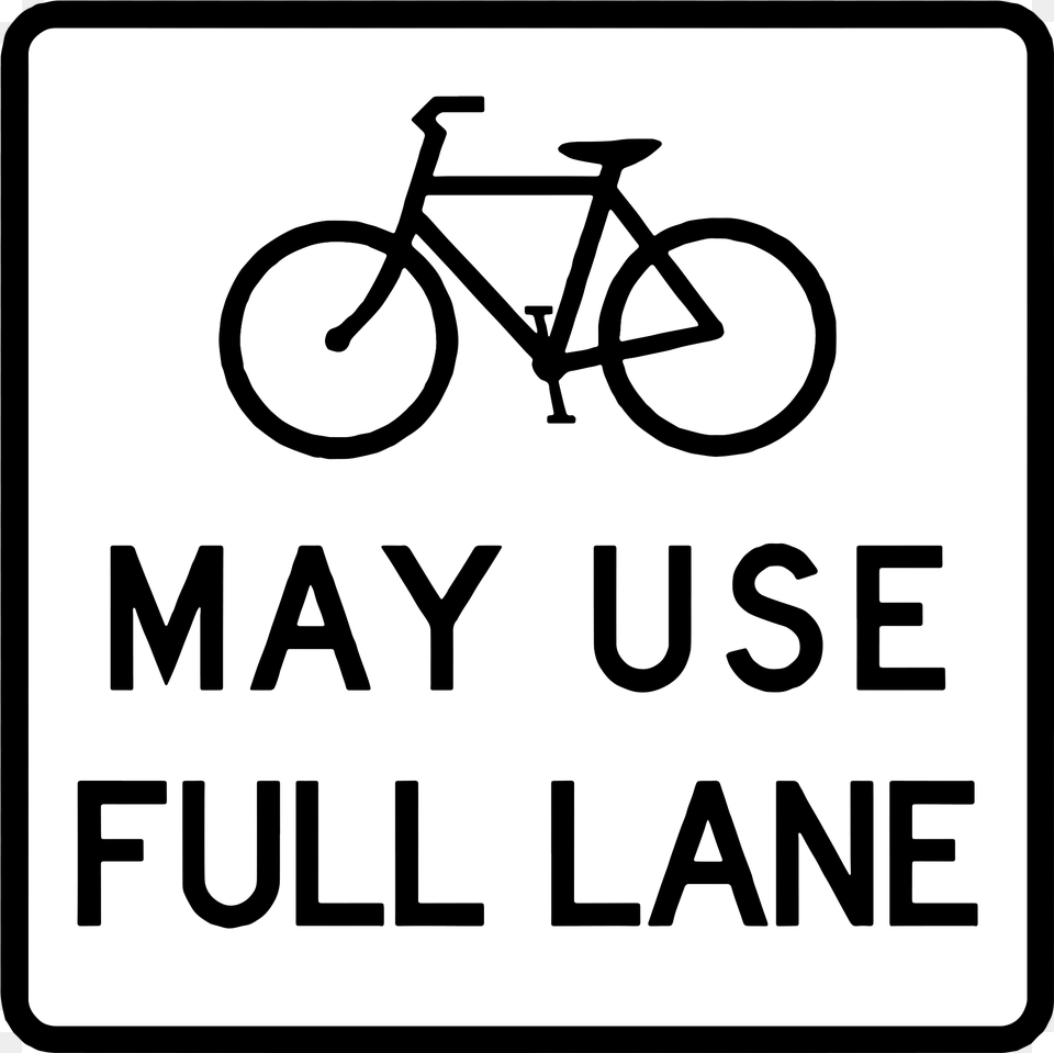 May Use Full Lane Bike May Use Full Lane Sign, Bicycle, Transportation, Vehicle, Machine Free Transparent Png