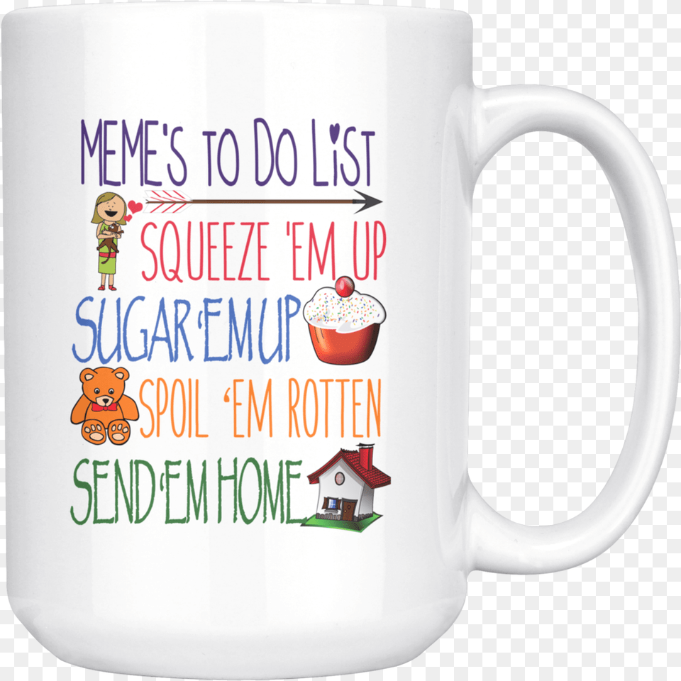 Meme S Todo List 15 Oz White Coffee Mug Mug, Cup, Person, Beverage, Coffee Cup Free Png