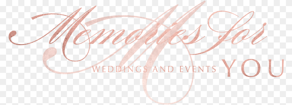 Memories For You Weddings And Events Wedding Memories Text, Handwriting, Calligraphy Png Image