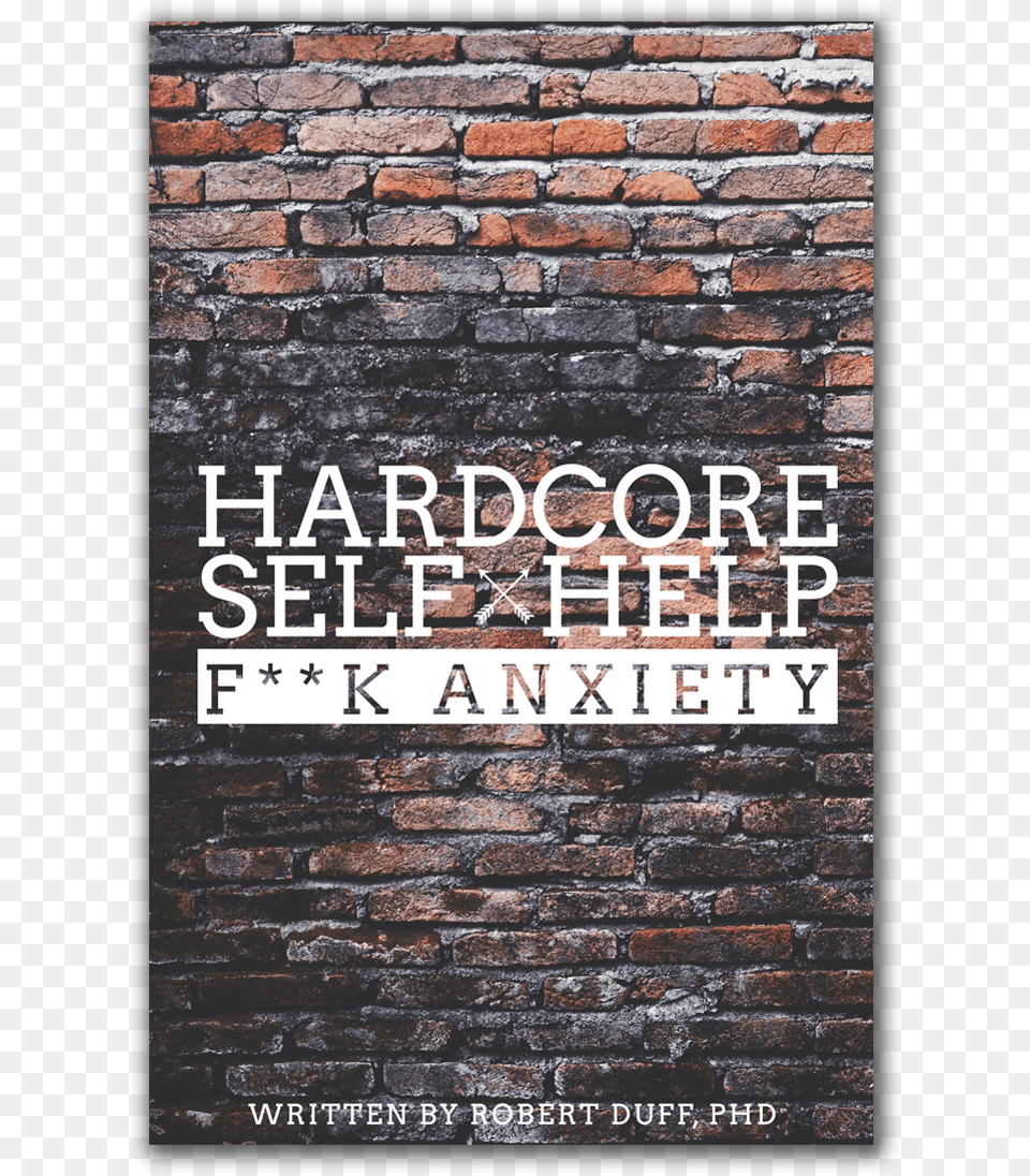 Mental Health For Real People Hardcore Self Help By Robert Duff, Architecture, Brick, Building, Wall Free Png Download