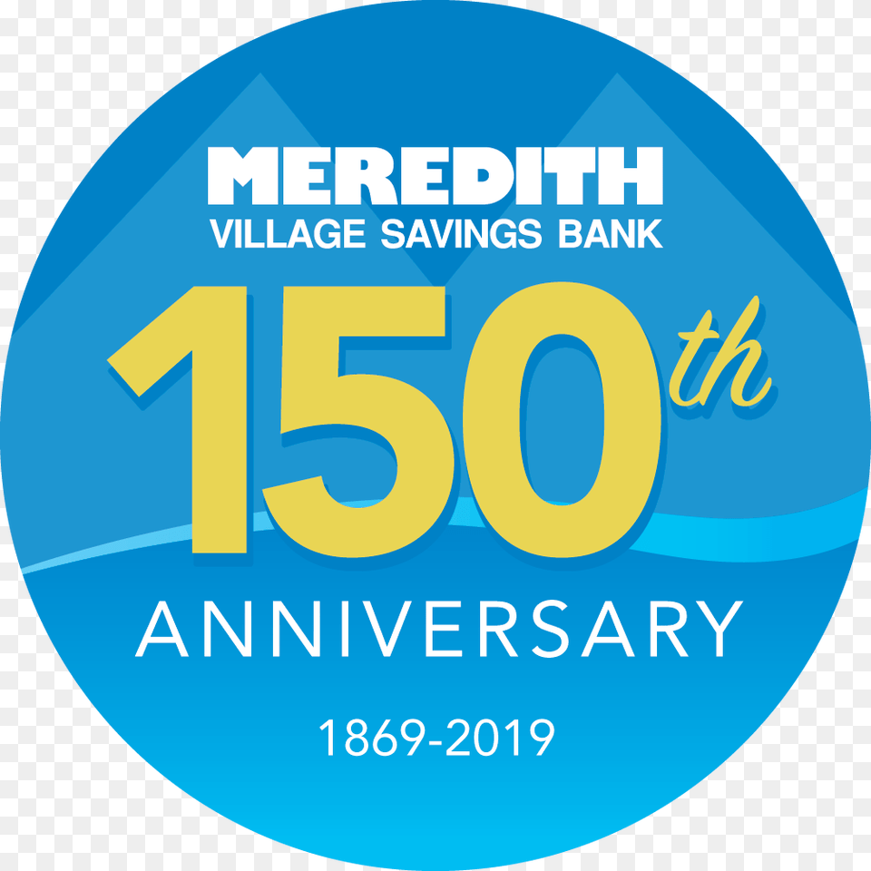 Meredith Village Savings Bank 150th Anniversary Fiasco Words I Never Said, Logo, Advertisement, Poster, Disk Png Image