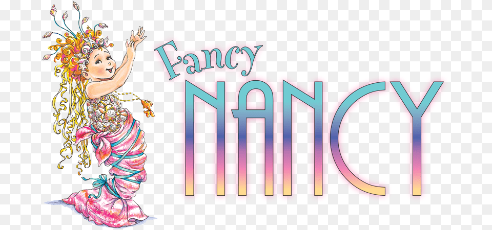 Mermanancy Full Web Fancy Nancy The Book, Person, Leisure Activities, Dancing, Adult Free Png Download