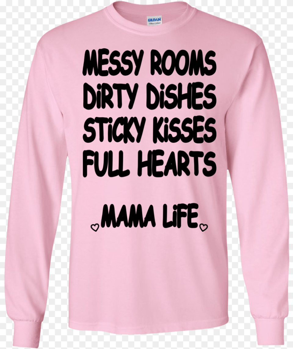 Messy Rooms Dirty Dishes Sticky Kisses Full Hearts Sleeve, Clothing, Long Sleeve, T-shirt, Knitwear Png