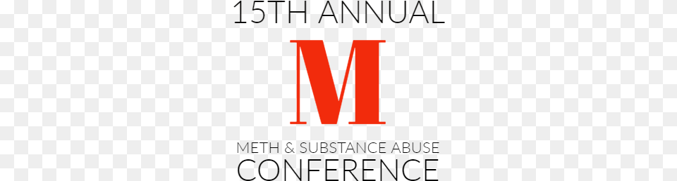 Meth Amp Substance Abuse Conference April 11th Amp 12th Graphic Design, Logo, Text Png Image