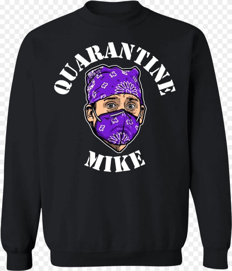 Michael Scott Quarantine Mike Shirt Quarantine Mike Shirt, Sweater, Sweatshirt, Knitwear, Hoodie Free Png Download