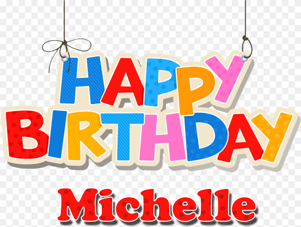 Michelle Happy Birthday Name Graphic Design, Chandelier, Lamp, Text, Dynamite Png Image
