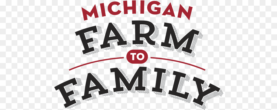 Michigan Farm To Family Logo Don39t Cry Because It39s Over Smile Because It Happe, Text Png
