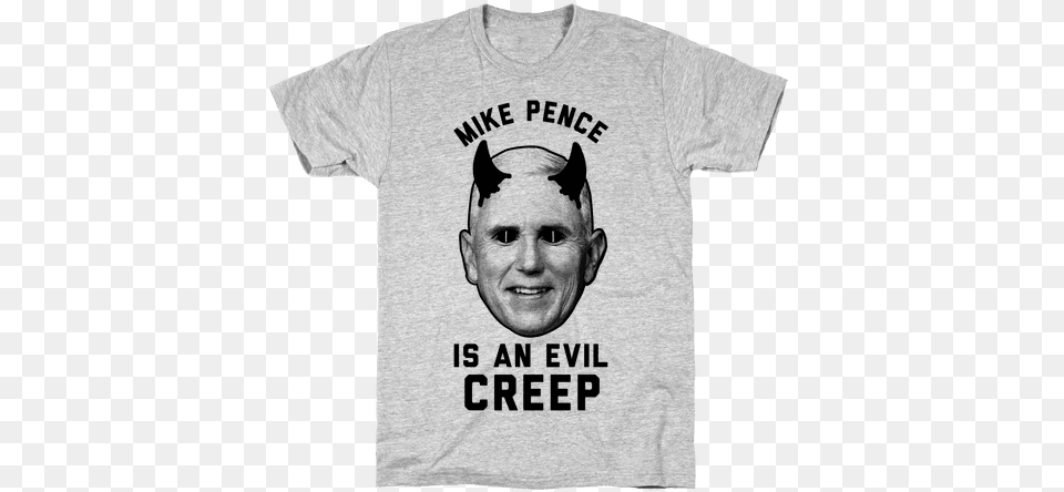 Mike Pence Is An Evil Creep Mens T Shirt Dnd Shirt, Clothing, T-shirt, Baby, Person Png Image