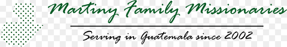 Missionary Family In Guatemala Calligraphy, Green, Text Free Png