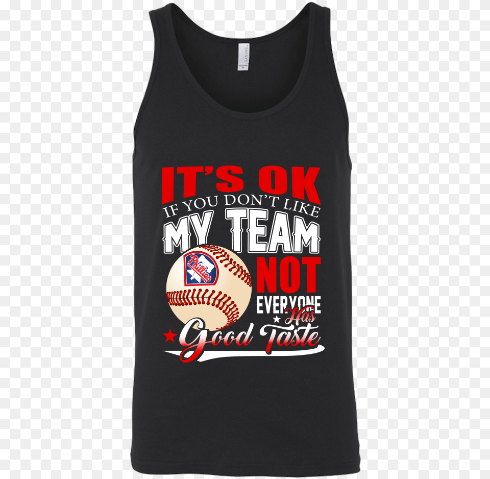 Mlb Philadelphia Phillies It39s Ok If You Don39t Like Shirt, Ball, Baseball, Baseball (ball), Clothing Png Image