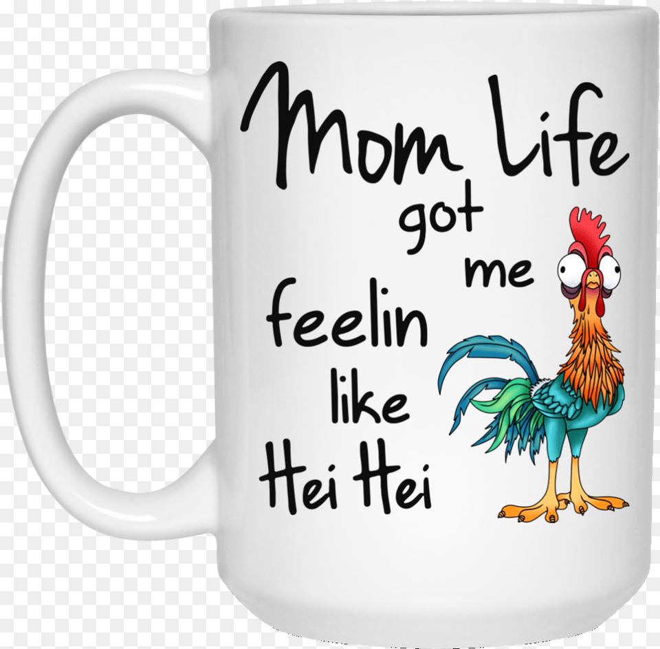 Mom Life Got Me Feelin Like Hei Shuh Duh Fuh Cup Unicorn, Animal, Bird, Chicken, Fowl Free Png Download