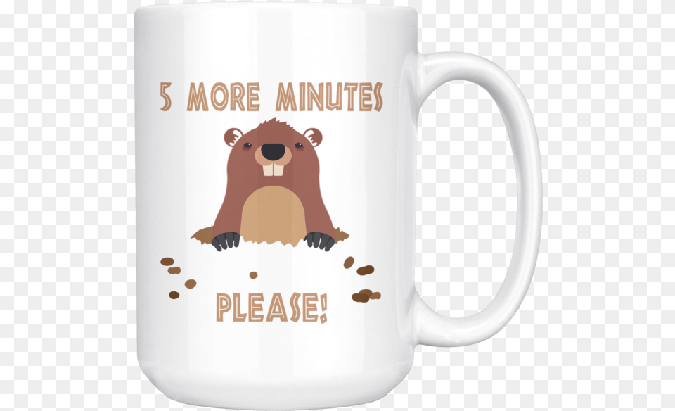 More Minutes Please Funny Groundhog Mug 15oz Punxsutawney Phil, Cup, Animal, Bear, Mammal Free Transparent Png