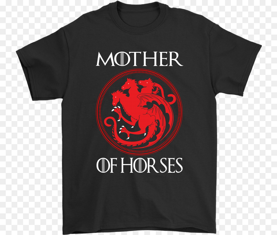 Mother Of Horses Game Thrones House Targaryen Shirts Mother Of Cats Game Of Thrones, Clothing, T-shirt, Shirt Free Png