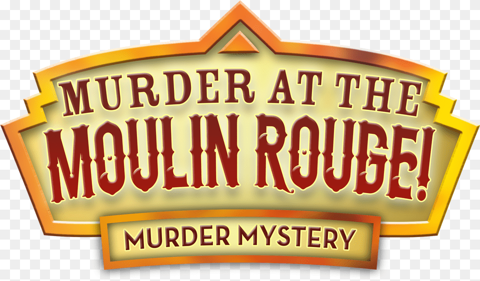 Moulin Rouge Murder Mystery At The George Hotel Sign, Text, Logo Free Transparent Png