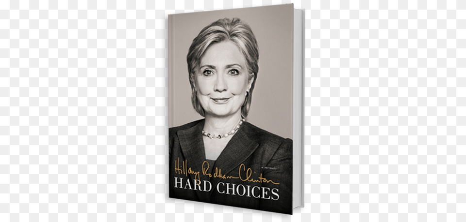 Much Will Be Written About Secretary Clinton39s Latest Hard Choices Hillary Clinton, Portrait, Photography, Face, Person Free Transparent Png