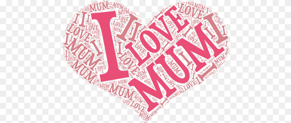Mum Word Cloud Mum For Mothers Day Highresolution Xp Ch Thnh Hnh Trong Photoshop, Heart, Art, Collage Free Png Download